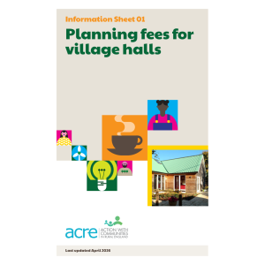 ACRE Information Sheet 01: Planning Fees for Village Halls (Apr 26)